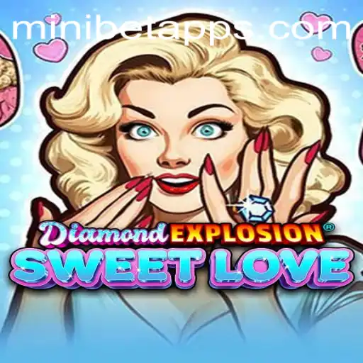 DiamondExplosionSweetLove: A Dazzling Adventure with MINI BET