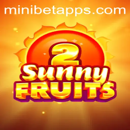Exploring SunnyFruits2: A Vibrant Adventure with MINIBET Feature